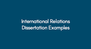 International Relations Dissertation Help